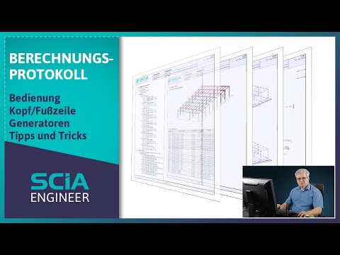 SCIA Engineer Berechnungsprotokoll: Erstellen der statischen Dokumentation