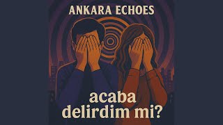Acaba Delirdim mi ?
