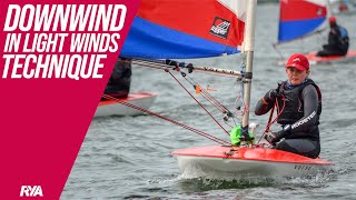 DOWNWIND LIGHT WIND SAIL CONTROLS  Dinghy Sailing Techniques  Tips for sailing in 2 to 7 knots