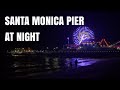 VLOG: WALKING TOUR OF SANTA MONICA PIER AT NIGHT