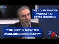 Peter Hitchens on Russia's dark future & the West's war hysteria | The Colin Brazier Podcast | Ep 3
