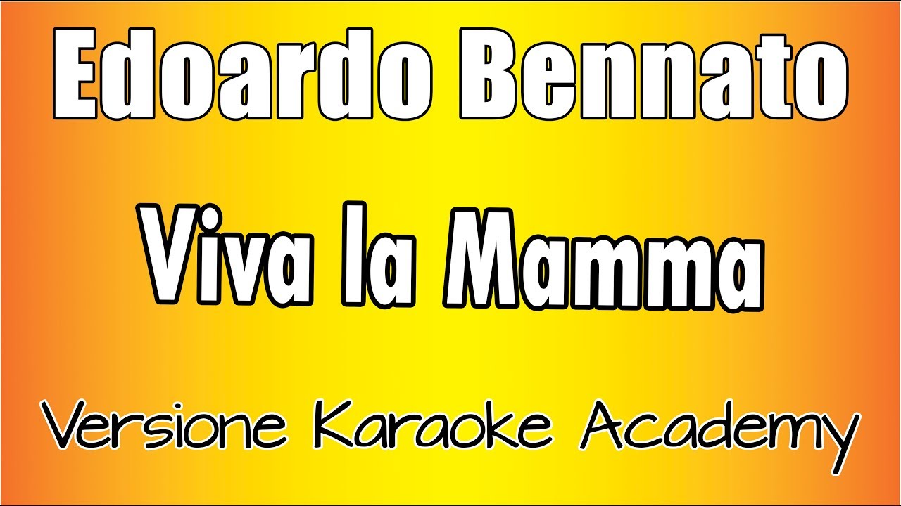 Edoardo Bennato - Viva la Mamma (Versione Karaoke Academy Italia) 