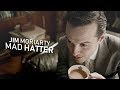 Jim Moriarty || Mad Hatter
