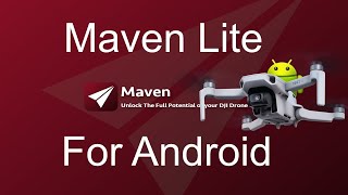Maven Lite for Android app - DJI Mini 2