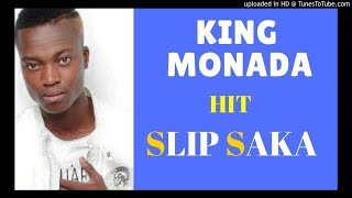 King Monada SLIP SAKA