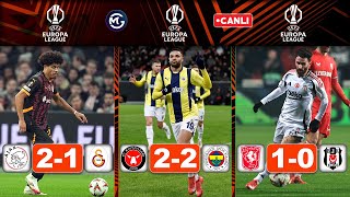 Galatasaray Ajax Canlı / Fenerbahçe Midtjylland Canlı / Beşiktaş Twente Canlı / UEFA Avrupa Ligi