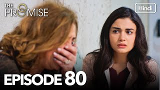 The Promise Episode 80 (Hindi Dubbed)