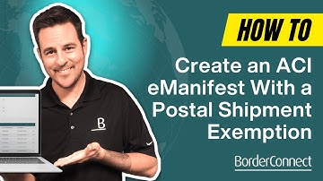 How to Create an ACI eManifest With a Postal Shipment Exemption