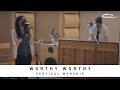 VERTICAL CHURCH BAND - Worthy Worthy: Song Sessions