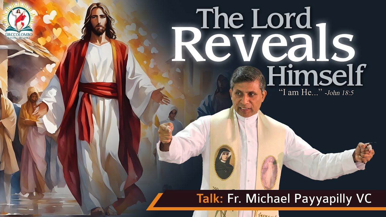 Talk by Fr Michael Payyapilly VC | The Lord Reveals Himself - Retreat | English | DRCColombo