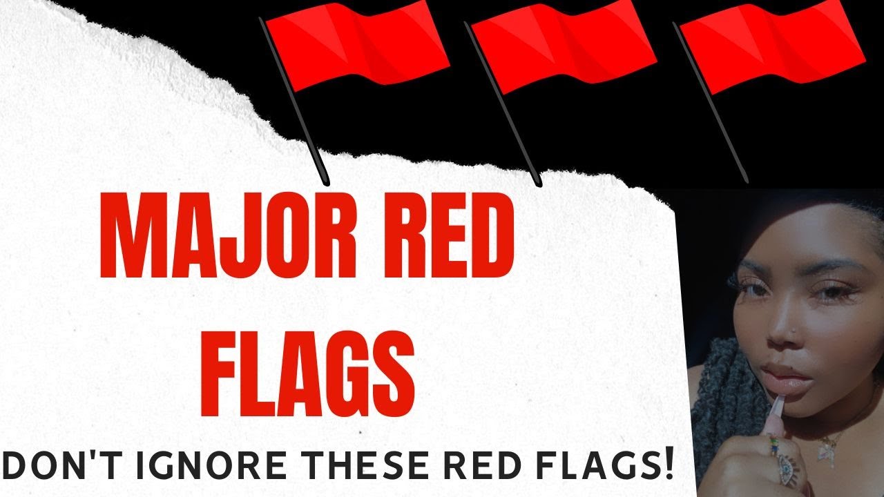 RED FLAGS You Should NEVER IGNORE In A Relationship! - YouTube