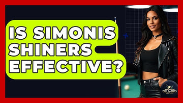 Is Simonis Shiners Effective? - Billiards Hustlers