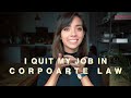 I QUIT MY CORPORATE LAW JOB WITHOUT A PLAN (Why, what helped, what didn't)