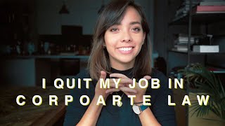 I QUIT MY CORPORATE LAW JOB WITHOUT A PLAN (Why, what helped, what didn't)