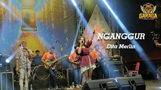 Download lagu Nganggur - Dita Merlin - Garaga Music - Tambakboyo Fair 2024