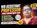 WB Assistant Professor Direct Recruitment 2026 | NET JRF Candidates Must Watch | Interview