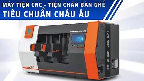 Máy tiện CNC 2 đầu - Tiện chân, con tiện cầu thang - Tiêu chuẩn Châu Âu