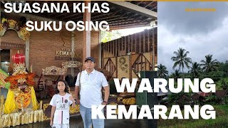 Serasa jadi suku Osing Banyuwangi, Kulineran di WARUNG KEMARANG