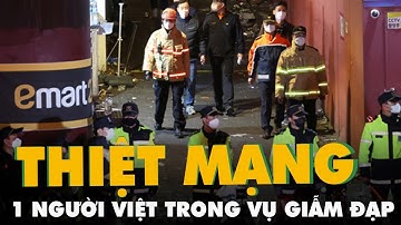 Một người Việt thiệt mạng trong vụ giẫm đạp đêm Halloween ở Hàn Quốc