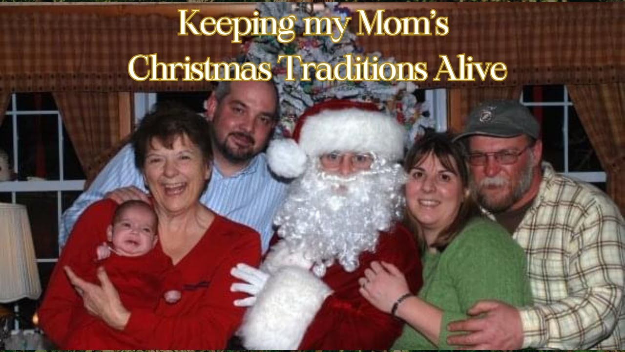 Keeping My Mom’s Christmas Traditions Alive