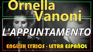 L'APPUNTAMENTO - Ornella Vanoni 1970 (Letra Español, English Lyrics, Testo italiano) Resimi