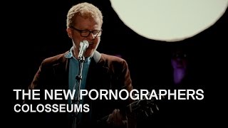 The New Pornographers | Colosseums | First Play Live