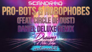 Scandroid - Pro-bots & Robophobes (feat. Circle of Dust) (Daniel Deluxe Remix) (Instrumental) Wealth