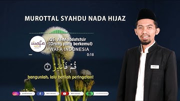 Q.S. Al Muddatsir - Murottal Syahdu Nada Hijaz Wafa