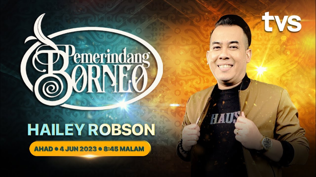 Pemerindang Borneo S2 : Hailey Robson