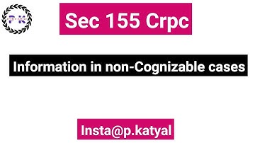 Section 155 CrPC Information as to non- cognizable cases and investigation by piyush katyal.