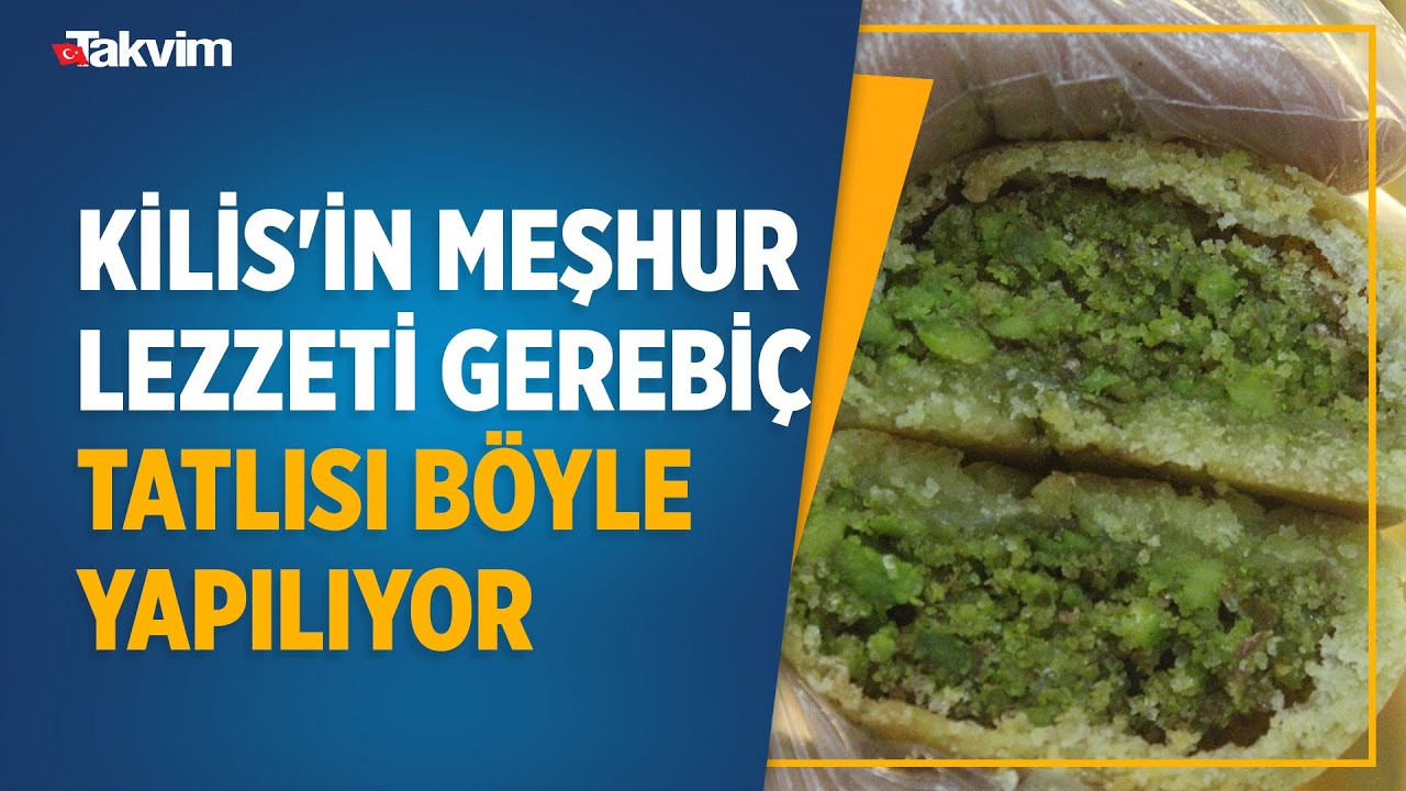 Kilis'in meşhur lezzeti gerebiç tatlısı böyle yapılıyor