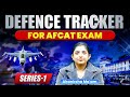 📢Defence Tracker For AFCAT Exam | Latest Current Affairs Topics for AFCAT 2026 Exam | AFCAT Coaching