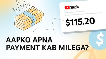 Mujhe payment kab milega? YouTube Partner Program ke payment ki timelines