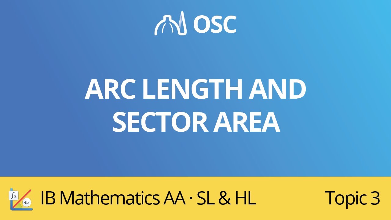⁣Arc length and sector area [IB Maths AA SL/HL]