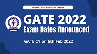 GATE 2022 Exam Dates Announced | Official Notification | GATE-CY on 6th Feb 2022