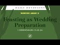 Feasting as Wedding Preparation – Daily Devotional