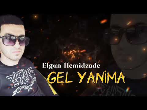 Elgun Hemidzade Gel Yanıma 2022