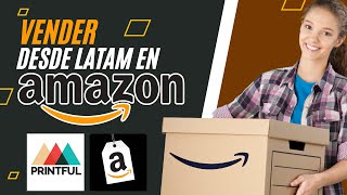 Amazon Seller + Printful | TUTORIAL Paso a paso para principiantes y Ganar dinero 2024