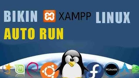 Cara Membuat XAMPP Linux Auto Start