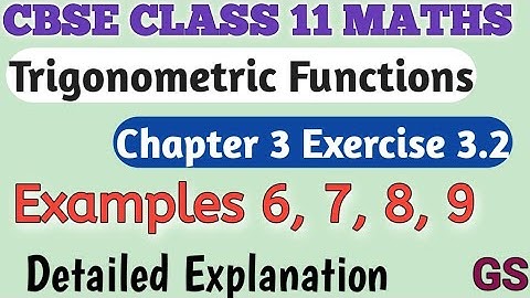 Chapter 3- Examples (6 to 9) - Exercise 3.2-Trigonometric Functions-CBSE Class 11 Maths| Tamil-NCERT