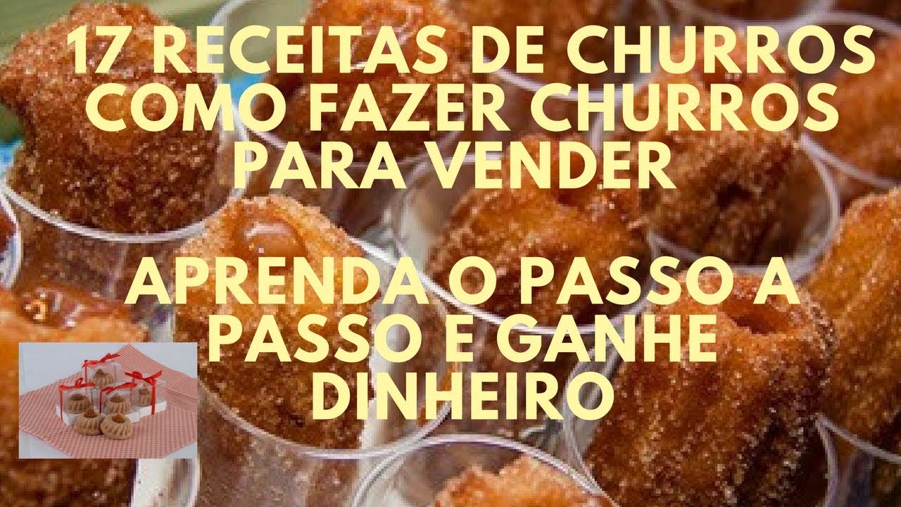 17 RECEITAS DE CHURROS - COMO FAZER CHURROS PARA VENDER!