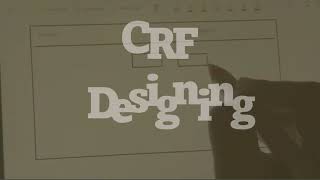 Case Report Form (CRF) Design _ CDM Session