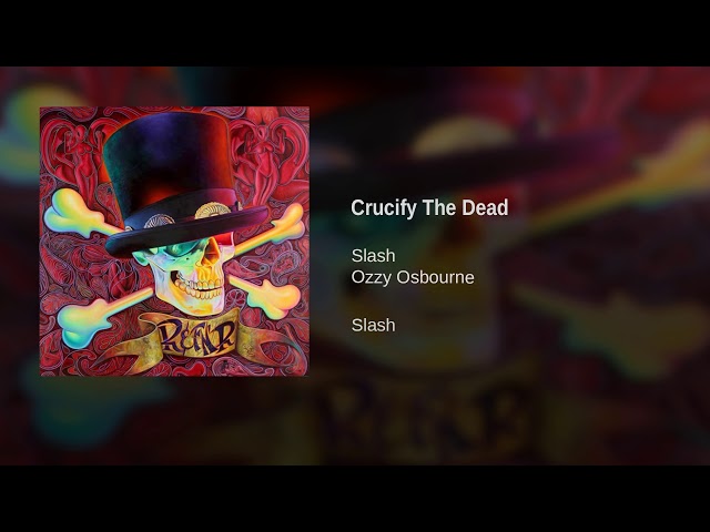 Slash u0026 Ozzy Osbourne - Crucify The Dead class=