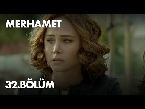 Merhamet 32. Bölüm - Full Bölüm