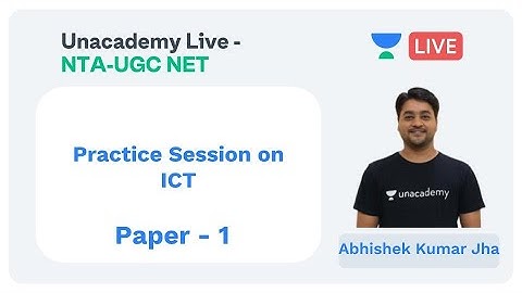 Practice Session on ICT | Paper 1 | Unacademy Live - NTA UGC NET | Abhishek Kumar Jha