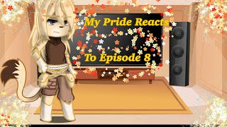 My Pride reacts to Episode 8 | My Pride / MP |