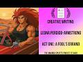 Creative Writing: Leona Perdido-Armstrong: Act One
