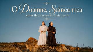 Alina Havrisciuc & Daria Iacob - O Doamne, Stanca mea!