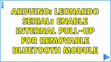 Arduino: Leonardo Serial1 enable internal pull-up for removable Bluetooth module