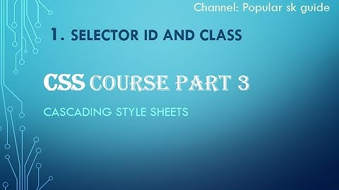 Css complete tutorial | Selector part 3 | Popular sk Guide in hindi/urdu